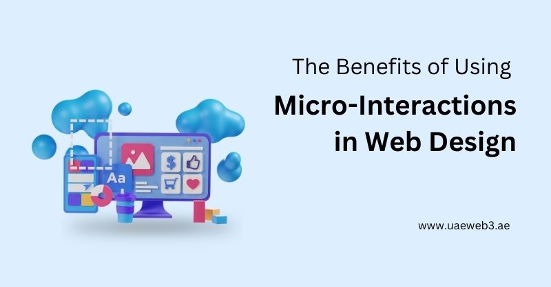 The Benefits of Using Micro-Interactions in Web Design