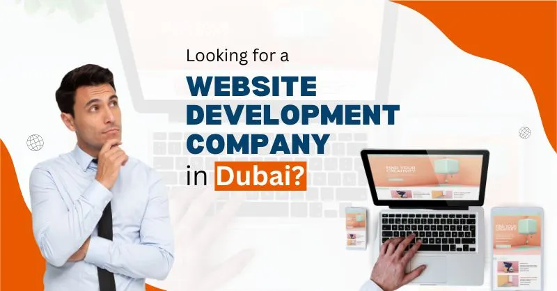Looking for a website development company in Dubai?