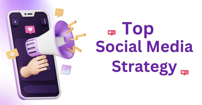 Top Social Media Strategies
