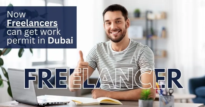 Now freelancers can get work permit in Dubai