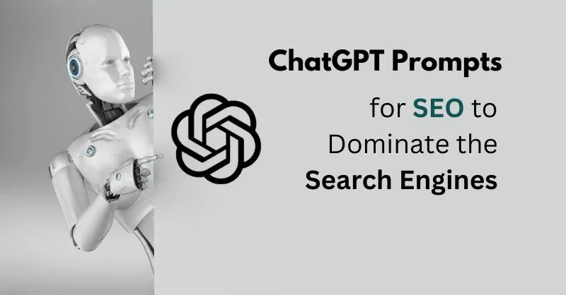 ChatGPT Prompts for SEO to Dominate the Search Engines