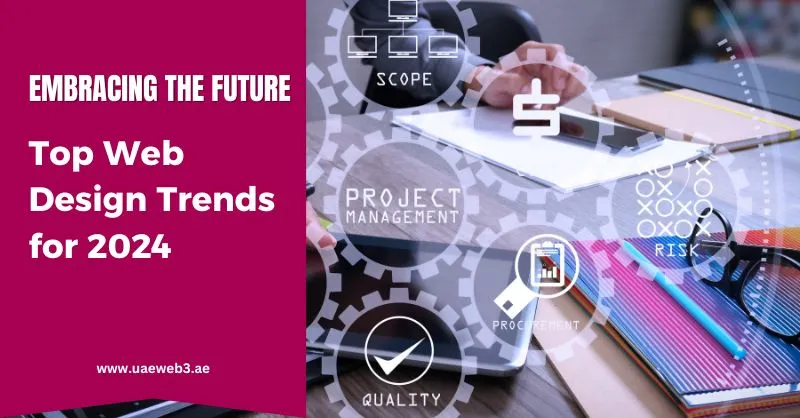Embracing the Future: Top Web Design Trends for 2024